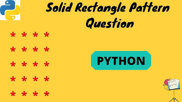 Solid Rectangle Pattern Question Python | Animated