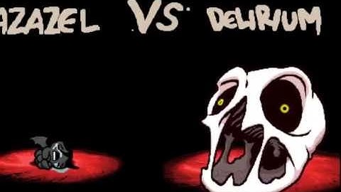 Azazel vs Delirium - The Binding of Isaac: Afterbirth+