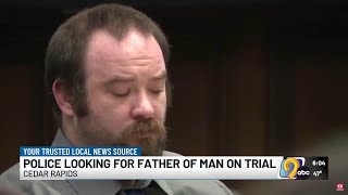 Police looking for father of defendant in quadruple murder trial