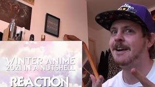 Winter Anime 2021 in a Nutshell REACTION