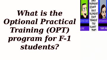 What is the Optional Practical Training (OPT) program for F-1 students?