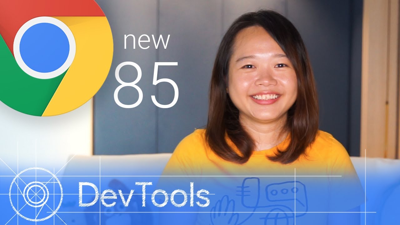 Chrome 85 - What’s New in DevTools