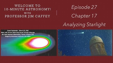 10-Minute Astronomy!  Episode 27 - Chapter 17:  Starlight!  Brightness, Colors, Spectra
