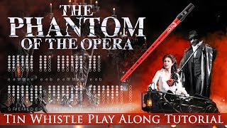 How To Play PHANTOM OF THE OPERA On Tin Whistle - Tabs + Notes chords