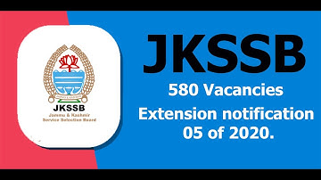 JKSSB Extension notification 05 of 2020. Last date extended till 27 Feb 2021 | JKSSB updates.