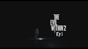 EVIL WITHIN 2 Walkthrough(Finding Lily) EP.1