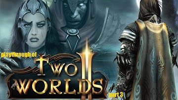 Two Worlds II Velvet Edition (PC) hard difficulty playthrough part 3