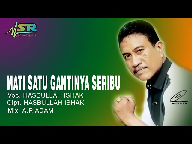 MATI SATU GANTINYA SERIBU Voc. HASBULLAH ISHAK class=