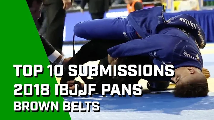 The 10 Best Brown Belts Subs From 2018 IBJJF Pans