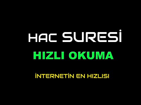 HAC SURESİ HIZLI OKUMA