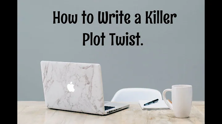 How to write a Killer Plot Twist