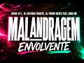MALANDRAGEM ENVOLVENTE - GUIBA 011, BUDA MC, DJ RAFINHA DUARTE