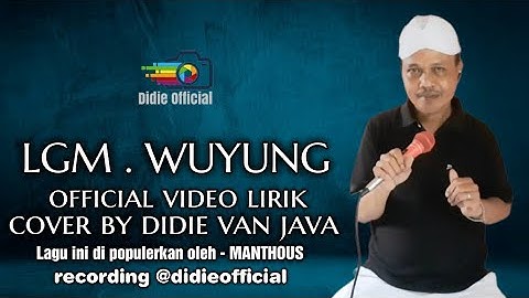 Langgam . WUYUNG - MANTHOUS | COVER BY DIDIE VAN JAVA ( Official Video Lirik ).