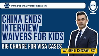 Embassy in China Ends Interview Waivers for Kids—Big Change for Visa Cases