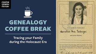 Tracing Your Family During the Holocaust Era