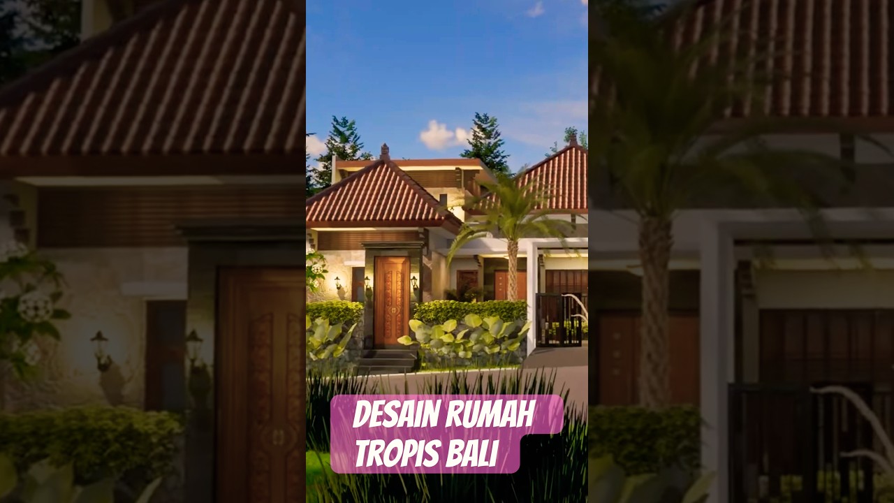 Desain rumah tropis bali 