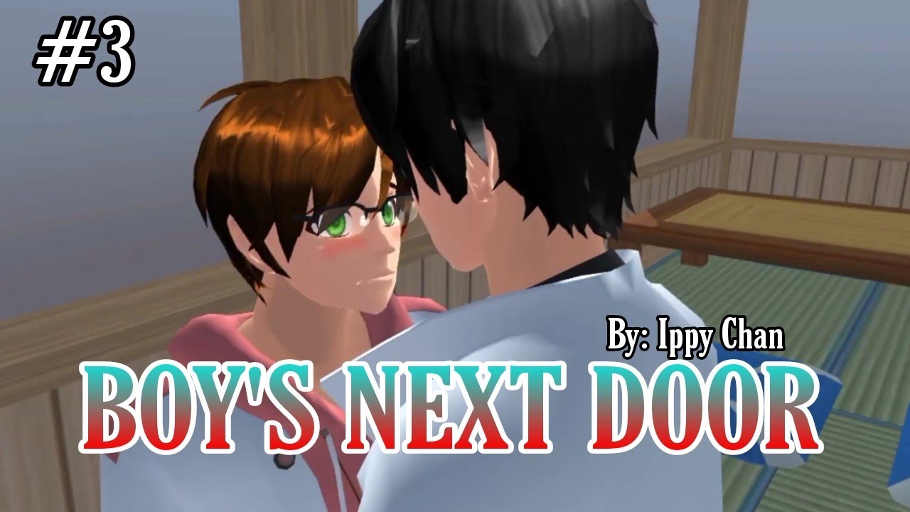 EP 3 BOY'S NEXT DOOR || DRAMA SAKURA SCHOOL SIMULATOR BL - YouTube