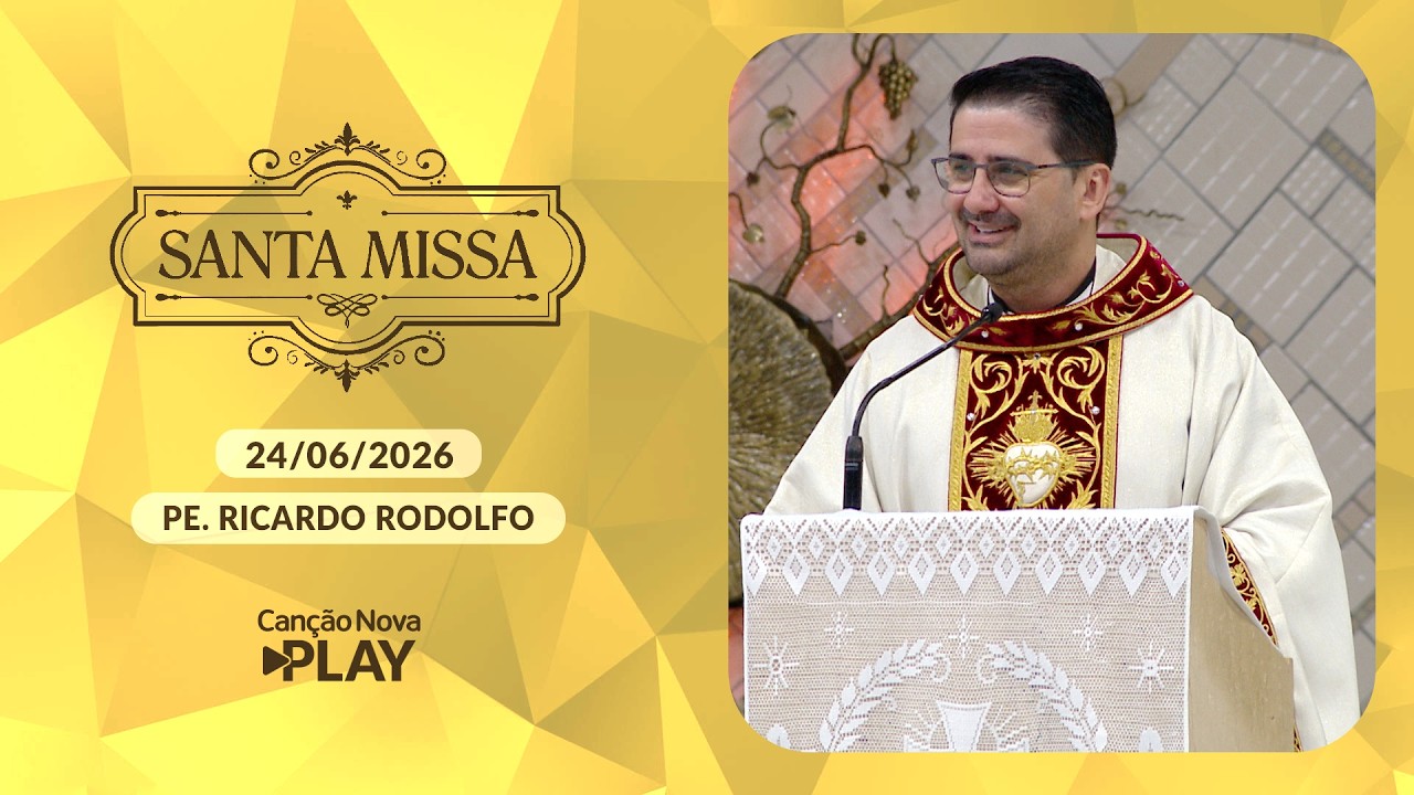 Homilia da Santa Missa - Padre Ricardo Rodolfo - 24/06/2026