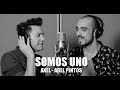 Somos uno  axel ft abel pintos con letra