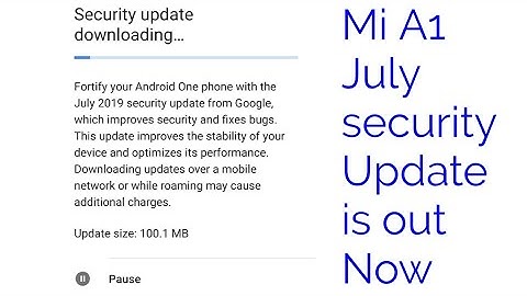 Mi a1 July 2019 security update