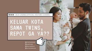 PERJALANAN KELUAR KOTA SAMA BABY TWINS, REPOT GA YA???