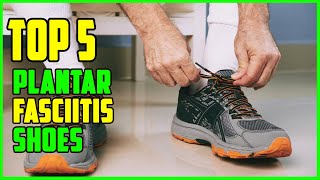 TOP 5 Best Walking Shoes for Plantar Fasciitis 2023