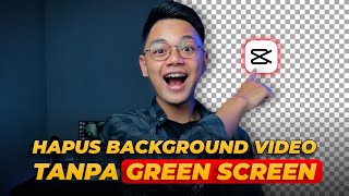 GAMPANG‼️ CARA HAPUS BACKGROUND VIDEO Otomatis Tanpa Green Screen Di Capcut -  Tutorial Capcut PC