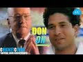 Sir DON Bradman on SACHIN | He&#39;s playing like I used to Play...