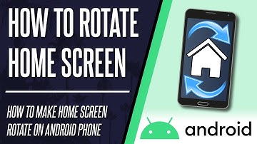 How to Make Home Screen Auto Rotate on Android Phone or Tablet