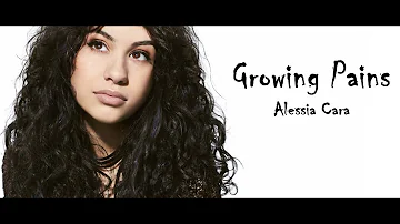 Growing Pains - Alessia Cara (Lyrics)