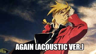 Full Metal Alchemist Brotherhood opening 1 ~ Again (Acoustic ver.) *Cover en español*