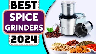 Best Spice Grinder - Top 10 Best Spice Grinders in 2024
