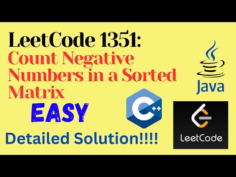 LeetCode 1351 : Count Negative Numbers in Sorted Matrix || EASY || C++ || JAVA || Detailed Solution