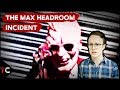 The Unsolved Max Headroom Incident