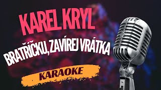 Karaoke - Karel Kryl - "Bratříčku, zavírej vrátka" | Zpívejte s námi!
