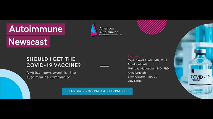 Autoimmune Newscast: Should I get the Covid-19 Vaccine?