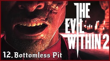 THE EVIL WITHIN 2 || Chapter 12 Bottomless Pit || PS4 NC Gameplay