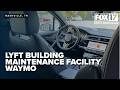 Lyft building facility near BNA for Waymo tune-ups