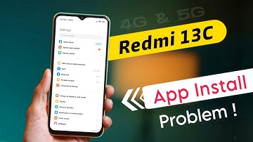 Redmi 13C 5G App Not Install Problem | Redmi 13C me Apps Install Nahi Ho Raha Hai