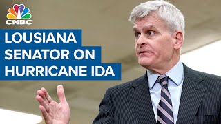 Louisiana Sen. Cassidy on Hurricane Ida: We see a lot more damage