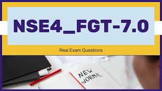 Real Fortinet NSE 4-FortiOS 7.0 NSE4_FGT-7.0 Exam Questions