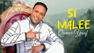 Qamar Yesuf - Si Malee -New Ethiopian Oromo Music 2025