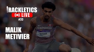 Trackletics Live #33 featuring Malik Metivier