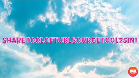 Share Tool Get Url Source 25IN1 Vip | Share Source Tool | Pé Bán Bánh Pò