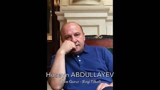 Huseyn ABDULLAYEV - ÖNCE GURUR (Ezgi TİLKAL)