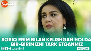 O'ZIM - SOBIQ ERIM BILAN KELISHGAN HOLDA BIR-BIRIMIZNI TARK ETGANMIZ