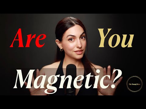 What Makes You Magnetic