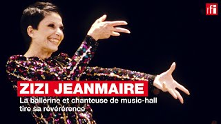 Zizi Jeanmaire : la ballerine et chanteuse de music-hall tire sa révérence