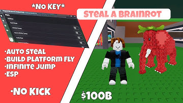 New Steal A Brainrot Script | No Key| No Kick | Auto Steal, Build Platform Fly, Infinite Jump, |