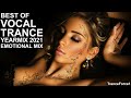 BEST OF VOCAL TRANCE 2021 YEARMIX Part 1 (Emotional Mix) | TranceForce1